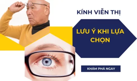 Kính mắt viễn thị và những điều cần lưu ý khi lựa chọn